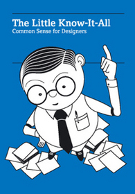 The Little Know-It-All: Common Sense for Designers