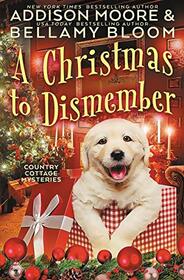 A Christmas to Dismember: Cozy Mystery (Country Cottage Mysteries)