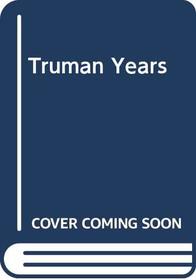 The Truman years;: The reconstruction of postwar America (American problem studies)