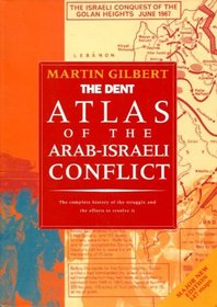 Dent Atlas of the Arab-Israeli Conflict (Routledge Historical Atlases)