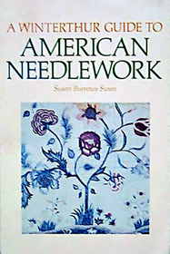 A Winterthur guide to American needlework (A Winterthur book/Rutledge books)