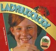 Ladybugology (Backyard Buddies)