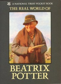 The Real World of Beatrix Potter (National Trust Pocket Book)
