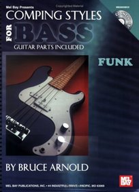 Mel Bay Comping Styles for Bass: Funk; Guitar Parts Included (Book & CD)