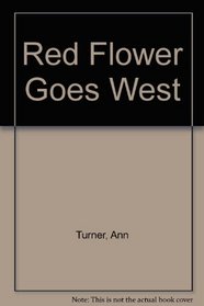 Red Flower Goes West