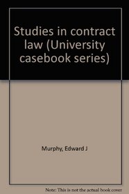 Studies in contract law (University casebook series)