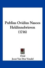 Publius Ovidius Nasoos Heldinnebrieven (1716) (Mandarin Chinese Edition)