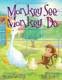 Monkey See, Monkey Do: A PictureReading Book for Young Children
