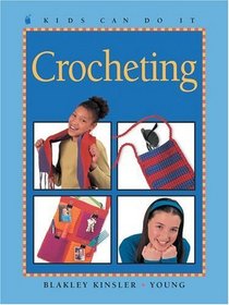 Crocheting (Kids Can Do It)