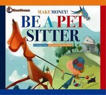 Be a Pet Sitter (Make Money!)