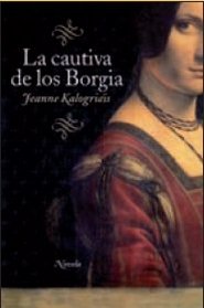 La cautiva de los Borgia / The Borgia Bride (Spanish Edition)