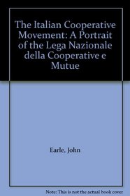 The Italian Cooperative Movement: A Portrait of the Lega Nazionale della Cooperative e Mutue