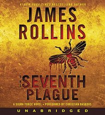 The Seventh Plague CD: A Sigma Force Novel
