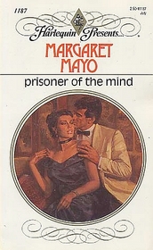Prisoner of the Mind (Harlequin Presents, No 1187)
