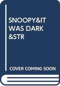 Snoopy&it Was Dark&str