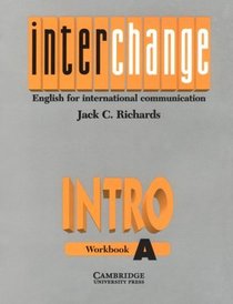 Interchange Intro Workbook A : English for International Communication (Interchange)