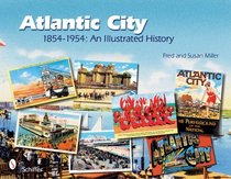Atlantic City 1854-1954: An Illustrated History