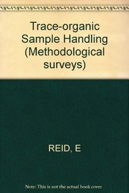 Trace-organic Sample Handling (Methodological surveys)