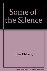 Some of the Silence