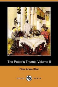 The Potter's Thumb, Volume II (Dodo Press)