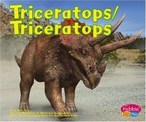 Triceratops / Triceratops (Dinosaurios Y Animales Prehistoricos/Dinosaurs and Prehistoric Animals series) (Spanish Edition)