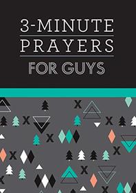 3-Minute Prayers for Guys (3-Minute Devotions)