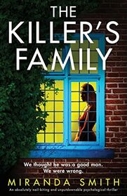 The Killer's Family: An absolutely nail-biting and unputdownable psychological thriller
