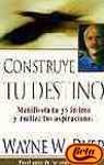 Construye Tu Destino: Manifiesta Tu Yo Intimo Y Realiza Tus Aspiraciones (Autoayuda Y Superacion) (Spanish Edition)