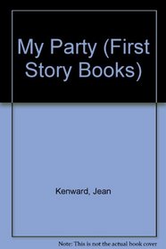 My Party (First Story Books)