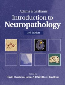 Introduction to Neuropathology (Hodder Arnold Publication)