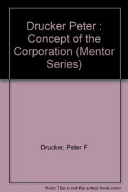 The Concept of the Corporation (Mentor)