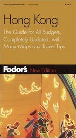 Fodor's Hong Kong, 17th Edition: The Guide for All Budgets, Completely Updated, with Many Maps and Travel Tips (Fodor's Gold Guides)