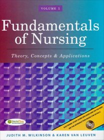 Fundamentals of Nursing: Theory, Concepts & Applications