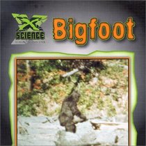 Bigfoot (X Science: An Imagination Library Series)
