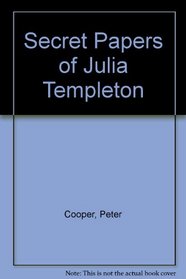 Secret Papers of Julia Templeton