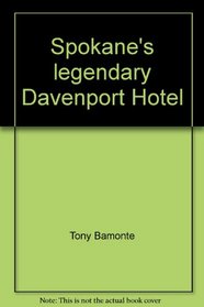 Spokane's legendary Davenport Hotel