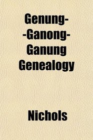 Genung--Ganong-Ganung Genealogy