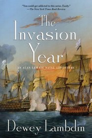 The Invasion Year: An Alan Lewrie Naval Adventure (Classic Naval Adventure)