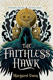 The Faithless Hawk (The Merciful Crow Series, 2)