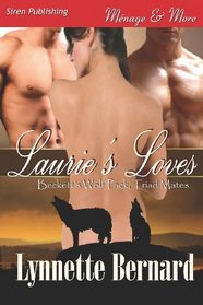 Laurie's Loves (Beckett's Wolf Pack: Triad Mates, Bk 1)