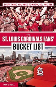 The St. Louis Cardinals Fans' Bucket List