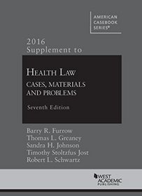 Supplement to Health Law: Cases, Materials and Problems (American Casebook Series)