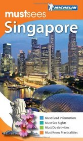 Michelin Must Sees Singapore (Must See Guides/Michelin)