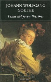 Penas Del Joven Werther/ Sr. Werther Sadness (Clasicos Universales) (Spanish Edition)