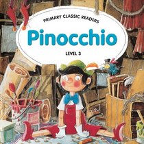 Pinocchio (Primary Classic Readers Level 3)