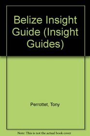 Belize Insight Guide (Insight Guides)