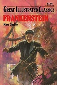 Great Illustrated classics Frankenstein