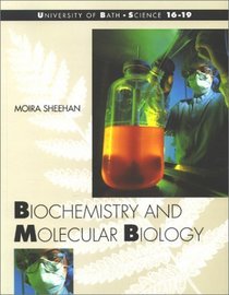 Biochemistry  Molecular Biology (University of Bath, Science 16-19)