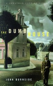 The Dumb House: A Chamber Novel