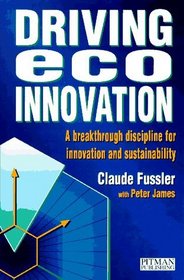 Driving Eco-Innovation: A Breakthrough Discipline for Innovation and Sustainability